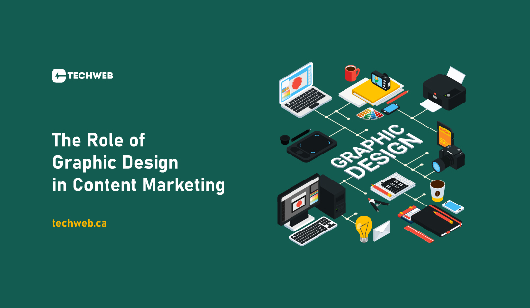 techweb-blogpost-feature-image-The-Role-of-Graphic-Design-in-Content-Marketing-01-2024