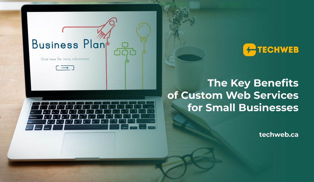 The Key Benefits of Custom Web Services for Small Businesses