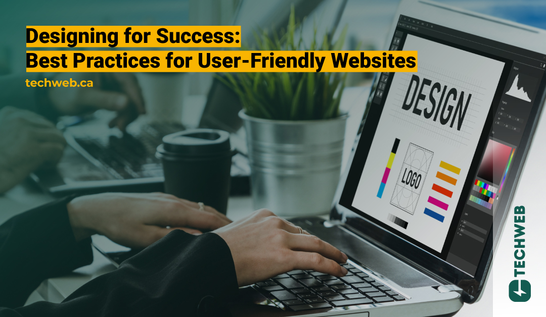 Designing for Success: Best Practices for User-Friendly Websites