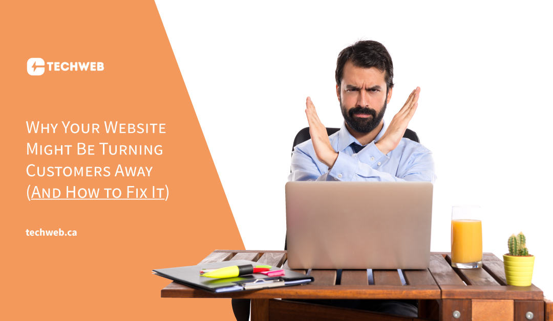techweb-blogpost-feature-image-Why-Your-Website-Might-Be-Turning-Customers-Away-(And-How-to-Fix-It)